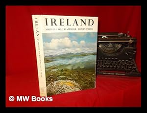 Seller image for Ireland: introduction by Michel Mac Liammir, photographs by Edwin Smith, notes on the plates by Olive Cook: with 113 photogravure plates, 10 colour plates and 5 maps for sale by MW Books Ltd.