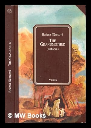 Imagen del vendedor de The Grandmother (Babi ka) / Bo ena N mcov ; translated by Frances Gregor a la venta por MW Books Ltd.