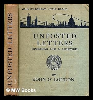 Seller image for Unposted letters : concerning life & literature for sale by MW Books Ltd.