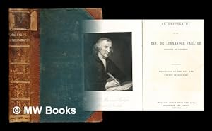 Seller image for Autobiography of the Rev. Dr. Alexander Carlyle : minister of Inveresk : containing memorials of the men and events of his time for sale by MW Books Ltd.