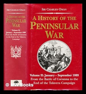 Seller image for A history of the Peninsular War. Vol.2 January - September, 1809 : from the Battle of Corruna to the end of the Talavera Campaign for sale by MW Books Ltd.