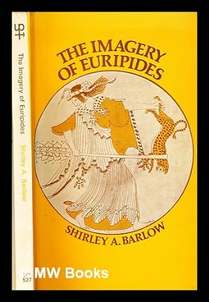 Seller image for The imagery of Euripides : a study in the dramatic use of pictorial language for sale by MW Books Ltd.