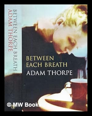 Imagen del vendedor de Between each breath a la venta por MW Books Ltd.