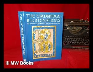 Immagine del venditore per The Cambridge illuminations : ten centuries of book production in the Medieval west / edited by Paul Binski & Stella Panayotova venduto da MW Books Ltd.