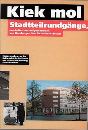 Kiek mol - Stadtteilrundgänge. Erarbeitet und aufgeschrieben von Hamburger Geschichtswerkstätten....
