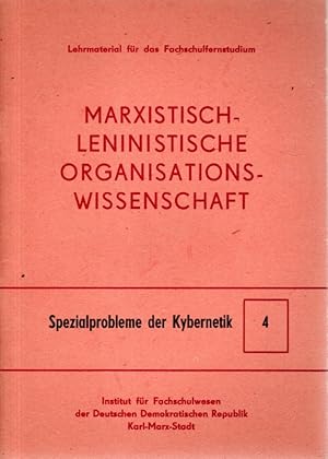 Seller image for Marxistisch-leninistische Organisationswissenschaft. Nr. 4: Spezialprobleme der Kybernetik for sale by Antiquariat Jterbook, Inh. H. Schulze