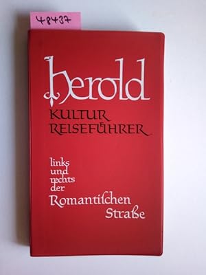 Herold Kultur Reiseführer Band 3, Links und rechts der Romantischen Straße Georg Beck