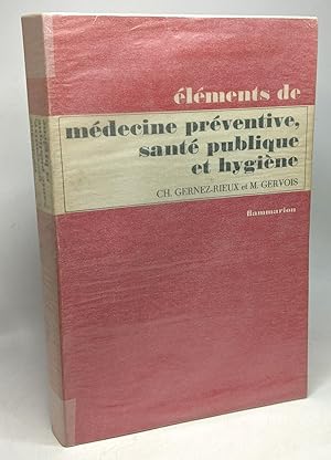 Éléments de médecine préventive santé publique et hygiène - 3e édition