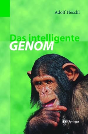 Seller image for Das intelligente Genom: ber die Entstehung des menschlichen Geistes durch Mutation und Selektion for sale by Gerald Wollermann