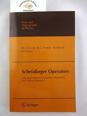 Schrödinger Operators: With Application to Quantum Mechanics and Global Geometry (Texts and Monog...