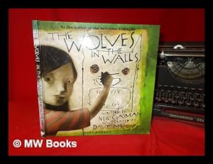Seller image for The wolves in the walls / written by Neil Gaiman ; illustrated by Dave McKean for sale by MW Books