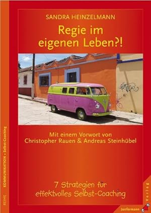 Bild des Verkufers fr Regie im eigenen Leben?!: 7 Strategien fr effektvolles Selbst-Coaching zum Verkauf von Gerald Wollermann