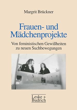 Bild des Verkufers fr Frauen- und Mdchenprojekte: Von feministischen Gewiheiten zu neuen Suchbewegungen (German Edition) zum Verkauf von Gerald Wollermann
