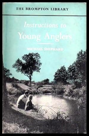 INSTRUCTIONS TO YOUNG ANGLERS