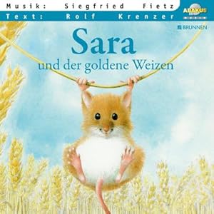 Bild des Verkufers fr Sara und der goldene Weizen : Hrspiel mit Musik auf CD zum Verkauf von AHA-BUCH GmbH