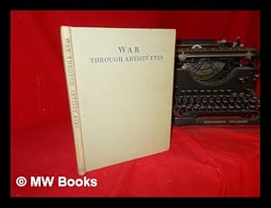 Seller image for War through artists' eyes : paintings and drawings by British war artists / selected and introduced by Eric Newton for sale by MW Books