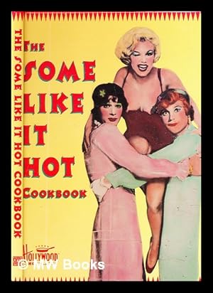 Seller image for The Some Like It Hot Cookbook for sale by MW Books