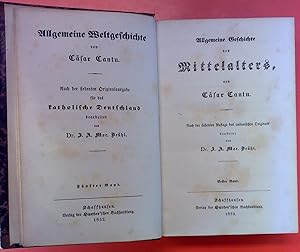 Imagen del vendedor de Allgemeine Weltgeschichte von Csar Cantu. Nach der siebenten Originalausgabe fr das katholische Deutschland bearbeitet von Dr. J. A. Mor. Brhl. Fnfter Band. Allgemeine Geschichte des Mittelalters, von Csar Cantu. Nach der siebenten Auflage des italienischen Originals ERSTER BAND. INHALT: Achtes und Neuntes Buch a la venta por biblion2