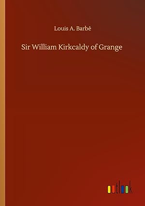 Bild des Verkufers fr Sir William Kirkcaldy of Grange zum Verkauf von moluna