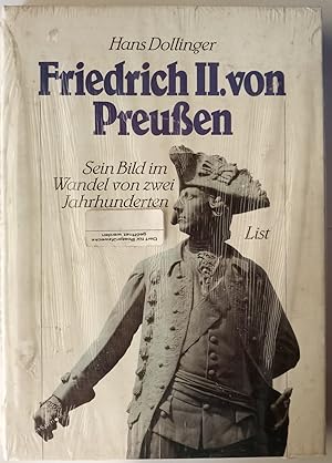 Friedrich II. von Preußen. Sein Bild im Wandel von zwei Jahrhunderten