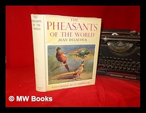 Seller image for The pheasants of the world. / Illustrated with 32 plates by J.C. Harrison for sale by MW Books