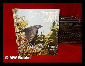 Seller image for Frieze Art Fair, London 2014 for sale by MW Books