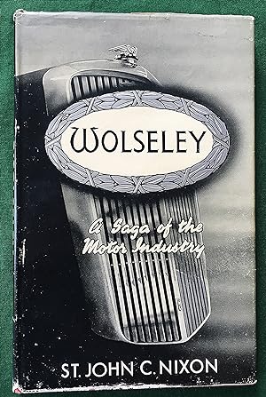 Wolseley: A Saga of the Motor Industry