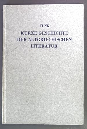 Bild des Verkufers fr Kurze Geschichte der altgriechischen Literatur. zum Verkauf von books4less (Versandantiquariat Petra Gros GmbH & Co. KG)