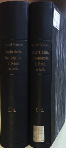 Storia della compagnia di Gesu in Italia (2 vols./ 2 Bände) - Vol.I: La vita religiosa in Italia ...