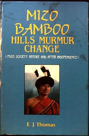 Seller image for Mizo: Bamboo Hills Murmur Change (Mizo Society before and after Independence); for sale by books4less (Versandantiquariat Petra Gros GmbH & Co. KG)