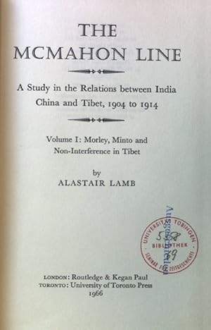 Immagine del venditore per Morley, Minto and Non-Interference in Tibet; The McMahon Line. A study in the Relations between India, China and Tibet, 1904 to 1914; Volume 1; venduto da books4less (Versandantiquariat Petra Gros GmbH & Co. KG)