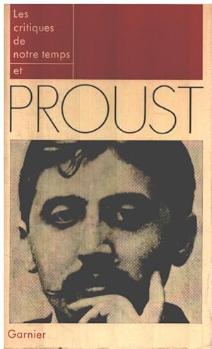 Les critiques de notre temps et Proust