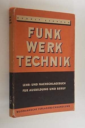 Image du vendeur pour Funkwerktechnik: Lehr- und Nachschlagebuch fr Ausbildung u. Beruf. mis en vente par Antiquariat Biebusch