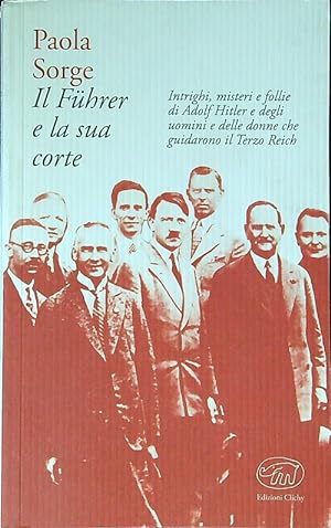 Bild des Verkufers fr Il Fuhrer e la sua corte zum Verkauf von Librodifaccia