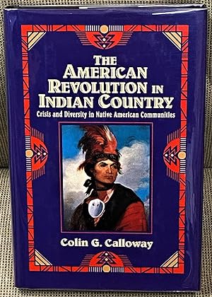The American Revolution in Indian Country, Crisis and Diversity in Native American Communities
