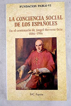 Bild des Verkufers fr La conciencia social de los espaoles: en el centenario de ngel Herrera Oria, 1886-1986 zum Verkauf von Libros Tobal