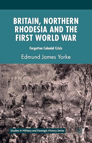 Immagine del venditore per Britain, Northern Rhodesia and the First World War venduto da moluna