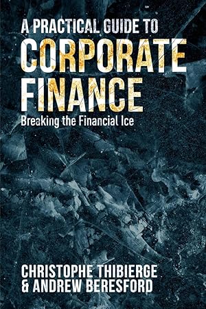 Image du vendeur pour A Practical Guide to Corporate Finance mis en vente par moluna
