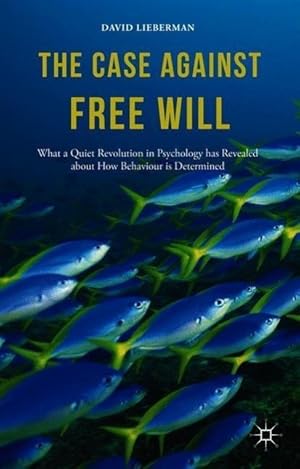 Seller image for The Case Against Free Will for sale by moluna