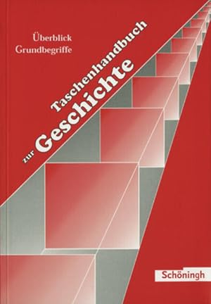 Seller image for Taschenhandbuch zur Geschichte: berblick - Grundbegriffe for sale by Versandantiquariat Felix Mcke