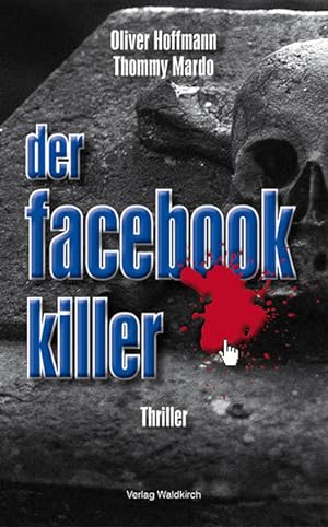 Bild des Verkufers fr Der Facebook-Killer zum Verkauf von Versandantiquariat Felix Mcke