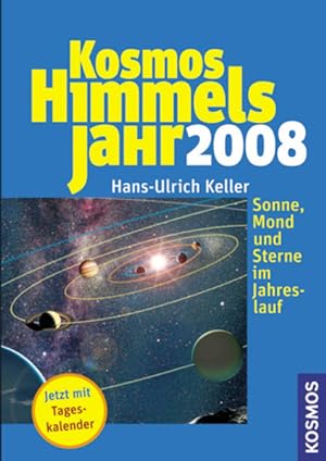 Immagine del venditore per Kosmos Himmelsjahr 2008: Sonne, Mond und Sterne im Jahreslauf venduto da Versandantiquariat Felix Mcke
