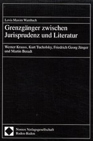 Grenzgänger zwischen Jurisprudenz und Literatur