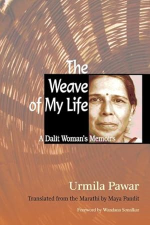 Seller image for Weave of My Life : A Dalit Woman's Memoirs for sale by GreatBookPrices