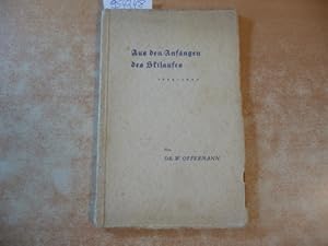 Aus den Anfängen des Skilaufes : (1884-1902 ; Dem Deutschen Skiverband zum 25jähr. Stiftungsfeste...