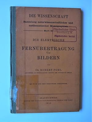 Die elektrische Fernübertragung von Bildern (Mit 25 in den Text gedruckten Abbildungen)