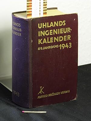 Uhlands Ingenieurkalender 1943 - 69. Jahrgang - Erster Teil: Taschenbuch + zweiter Teil: Für den ...