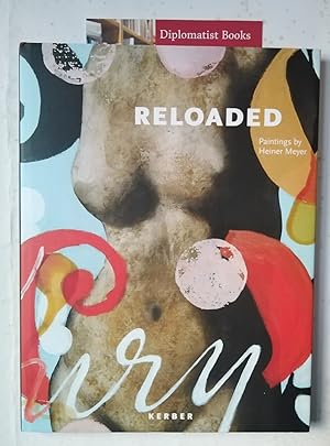 Seller image for Reloaded: Paintings by Heiner Meyer for sale by Diplomatist Books