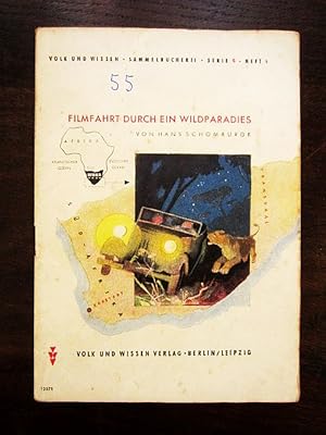 Filmfahrt durch ein Wildparadies. Sammelbücherei Serie G Heft 6: Schomburgk, Hans