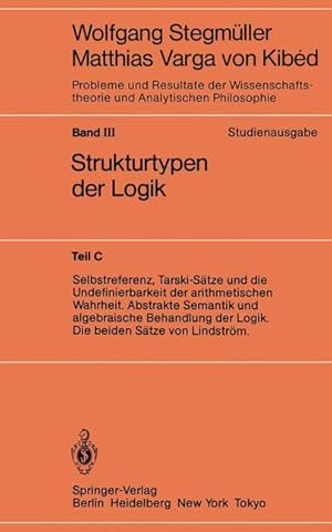 Immagine del venditore per Selbstreferenz, Tarski-Saetze und die Undefinierbarkeit der arithmetischen Wahrheit. Abstrakte Semantik und algebraische Behandlung der Logik. Die beiden Saetze von Lindstroem venduto da moluna